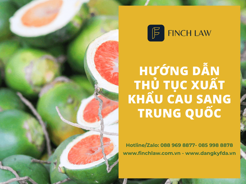Hướng dẫn thủ tục xuất khẩu cau sang trung quốc