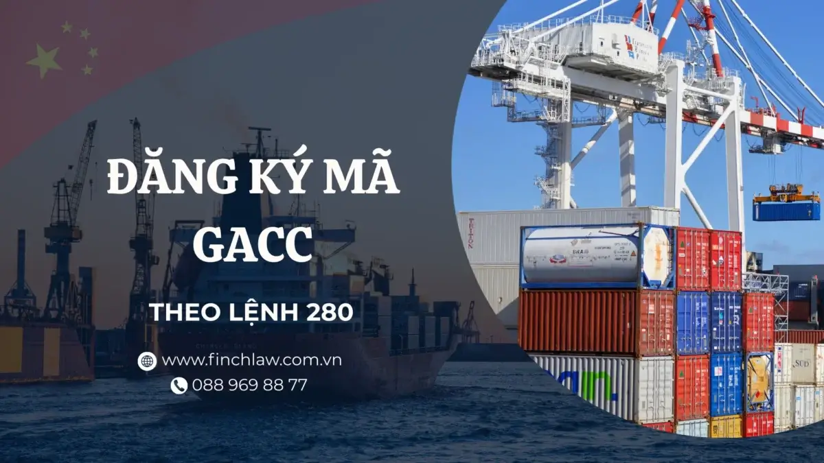 Đăng ký GACC xuất khẩu Trung Quốc theo Lệnh 280 (áp dụng từ 1/6/2026)