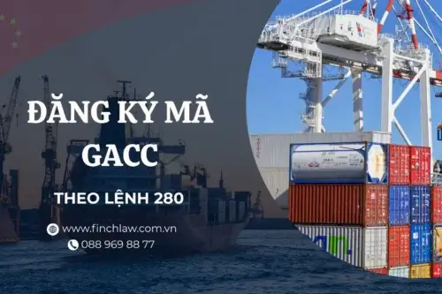 Đăng ký GACC xuất khẩu Trung Quốc theo Lệnh 280 (áp dụng từ 1/6/2026)